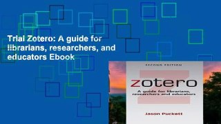 Trial Zotero: A guide for librarians, researchers, and educators Ebook