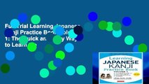 Full Trial Learning Japanese Kanji Practice Book Volume 1: The Quick and Easy Way to Learn the