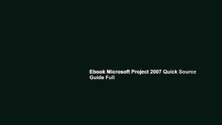 Ebook Microsoft Project 2007 Quick Source Guide Full
