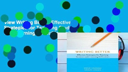 View Writing Better: Effective Strategies for Teaching Students with Learning Difficulties online