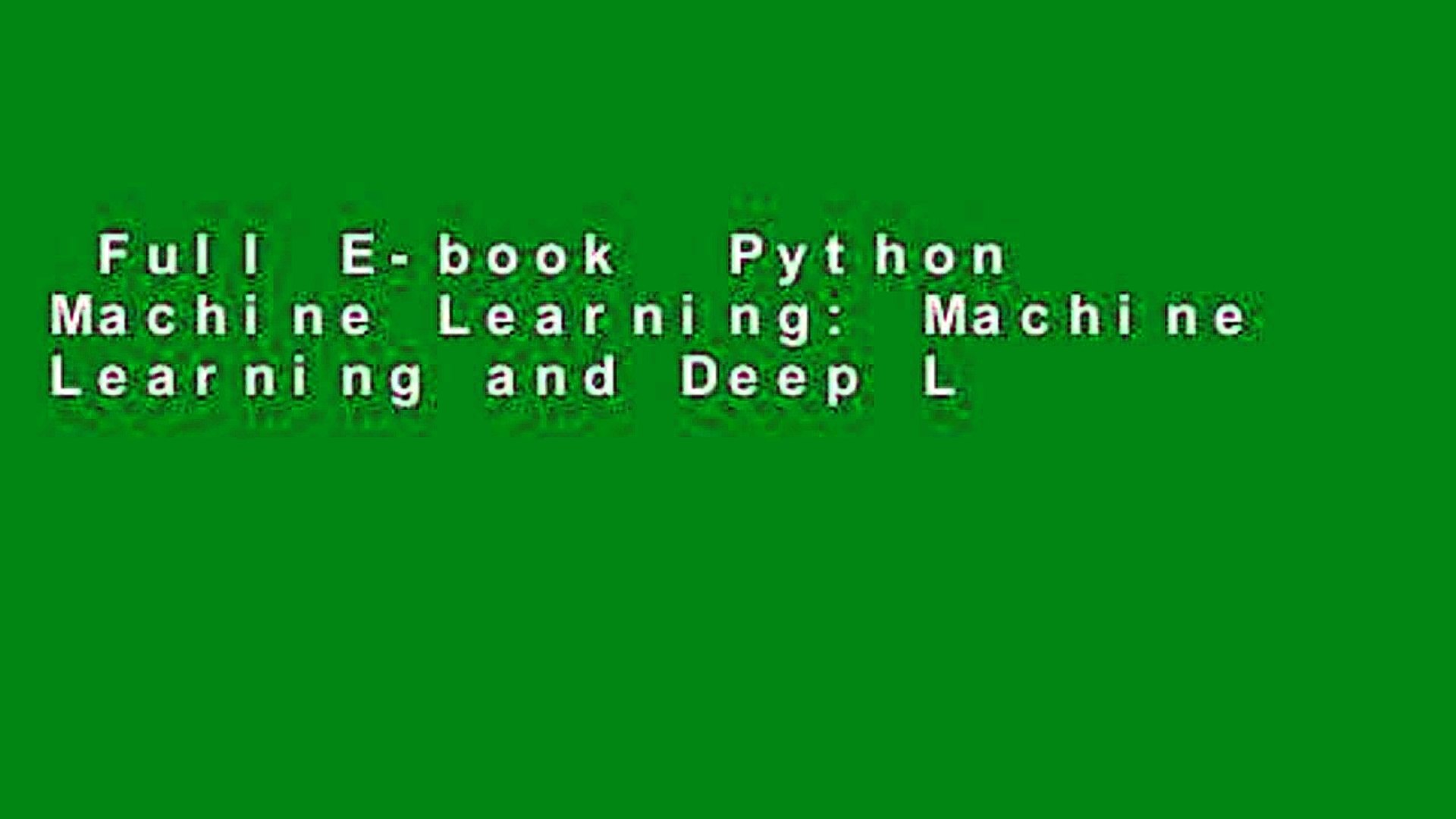 ⁣Full E-book  Python Machine Learning: Machine Learning and Deep Learning with Python,