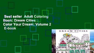 Best seller  Adult Coloring Book: Dream Cities : Color Your Dream: Volume 2  E-book