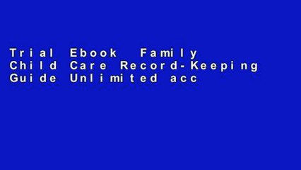 Trial Ebook  Family Child Care Record-Keeping Guide Unlimited acces Best Sellers Rank : #1