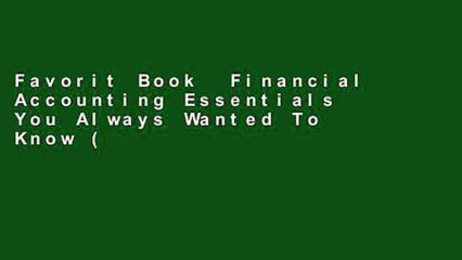 Favorit Book  Financial Accounting Essentials You Always Wanted To Know (Self-learning Management)