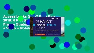 Access books GMAT Prep Plus 2019: 6 Practice Tests + Proven Strategies + Online + Video + Mobile