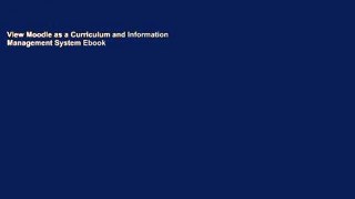 View Moodle as a Curriculum and Information Management System Ebook