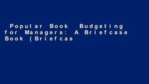 Popular Book  Budgeting for Managers: A Briefcase Book (Briefcase Books Series) Unlimited acces