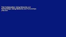 Trial Collaboration: Using Networks and Partnerships: Using Networks and Partnerships (The Ibm
