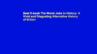 Best E-book The Worst Jobs In History: A Vivid and Disgusting Alternative History of Britain