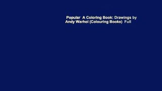 Popular  A Coloring Book: Drawings by Andy Warhol (Colouring Books)  Full