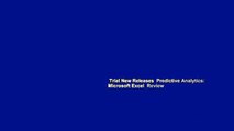 Trial New Releases  Predictive Analytics: Microsoft Excel  Review