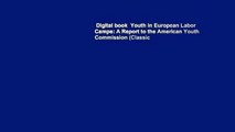 Digital book  Youth in European Labor Camps: A Report to the American Youth Commission (Classic
