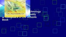 Unlimited acces The Technology Fix: The Promise and Reality of Computers in Our Schools Book