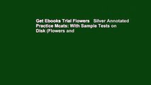 Get Ebooks Trial Flowers   Silver Annotated Practice Mcats: With Sample Tests on Disk (Flowers and