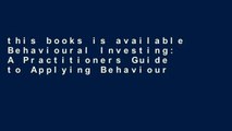 this books is available Behavioural Investing: A Practitioners Guide to Applying Behavioural