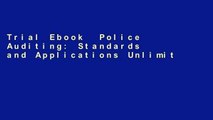 Trial Ebook  Police Auditing: Standards and Applications Unlimited acces Best Sellers Rank : #5