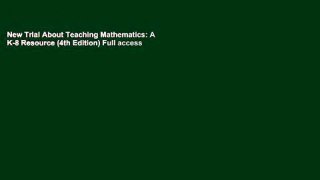 New Trial About Teaching Mathematics: A K-8 Resource (4th Edition) Full access
