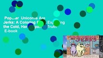 Popular  Unicorns Are Jerks: A Coloring Book Exposing the Cold, Hard, Sparkly Truth  E-book