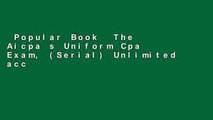 Popular Book  The Aicpa s Uniform Cpa Exam, (Serial) Unlimited acces Best Sellers Rank : #5