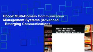 Ebook Multi-Domain Communication Management Systems (Advanced   Emerging Communications