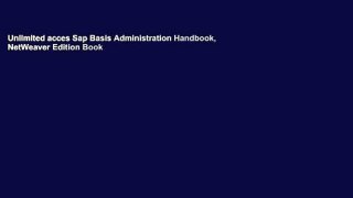 Unlimited acces Sap Basis Administration Handbook, NetWeaver Edition Book
