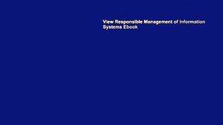View Responsible Management of Information Systems Ebook