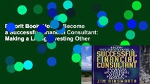 Favorit Book  How to Become a Successful Financial Consultant: Making a Living Investing Other