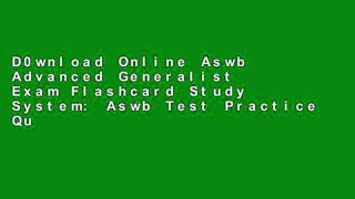 D0wnload Online Aswb Advanced Generalist Exam Flashcard Study System: Aswb Test Practice Questions