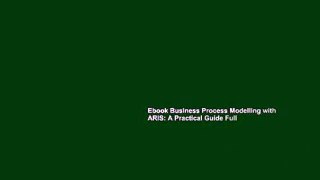 Ebook Business Process Modelling with ARIS: A Practical Guide Full
