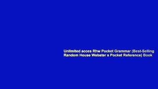 Unlimited acces Rhw Pocket Grammar (Best-Selling Random House Webster s Pocket Reference) Book