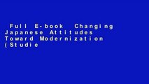 Full E-book  Changing Japanese Attitudes Toward Modernization (Studies in the Modernization of