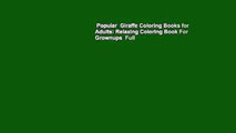 Popular  Giraffe Coloring Books for Adults: Relaxing Coloring Book For Grownups  Full