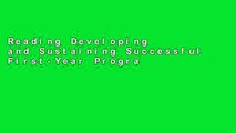 Reading Developing and Sustaining Successful First-Year Programs: A Guide for Practitioners For