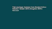 Trial Journeys: Common Core Student Edition Volume 1 Grade 3 2014 (Houghton Mifflin Harcourt