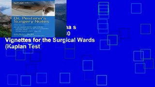 Best seller  Dr. Pestana s Surgery Notes: Top 180 Vignettes for the Surgical Wards (Kaplan Test