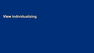 View Individualizing Instruction: Making Learning Personal, Empowering, and Successful