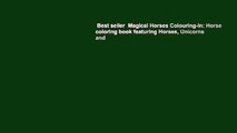 Best seller  Magical Horses Colouring-In: Horse coloring book featuring Horses, Unicorns and