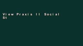View Praxis II Social Studies (5081) Study Guide: Test Prep and Practice Questions for the Praxis