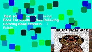Best seller  Meerkat Coloring Book For Adults: Stress Relieving Coloring Book Featuring 40 Paisly