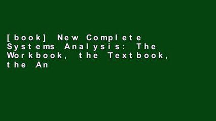 [book] New Complete Systems Analysis: The Workbook, the Textbook, the Answers