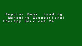 Popular Book  Leading   Managing Occupational Therapy Services 2e Unlimited acces Best Sellers