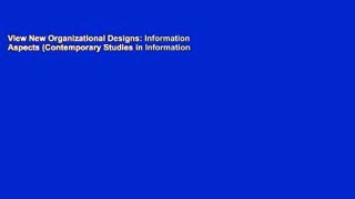 View New Organizational Designs: Information Aspects (Contemporary Studies in Information