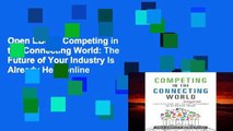 Open EBook Competing in the Connecting World: The Future of Your Industry Is Already Here online