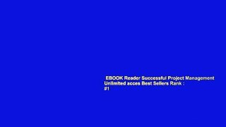 EBOOK Reader Successful Project Management Unlimited acces Best Sellers Rank : #1