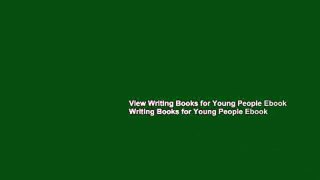 View Writing Books for Young People Ebook Writing Books for Young People Ebook