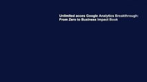 Unlimited acces Google Analytics Breakthrough: From Zero to Business Impact Book