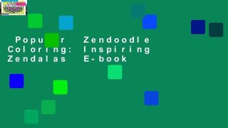 Popular  Zendoodle Coloring: Inspiring Zendalas  E-book