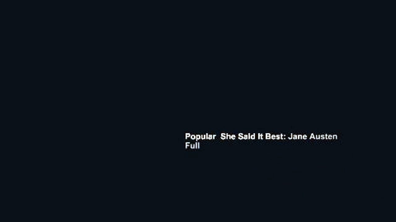 Popular  She Said It Best: Jane Austen  Full