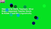 View Not for ESOL Teachers: What Every Classroom Teacher Needs to Know About the Linguistically,