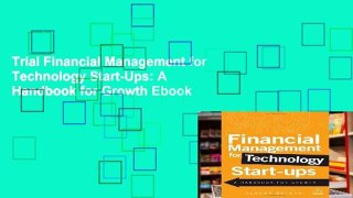 Trial Financial Management for Technology Start-Ups: A Handbook for Growth Ebook